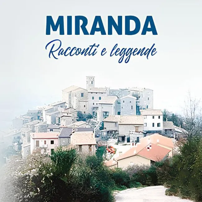 Miranda, tra racconti e leggende